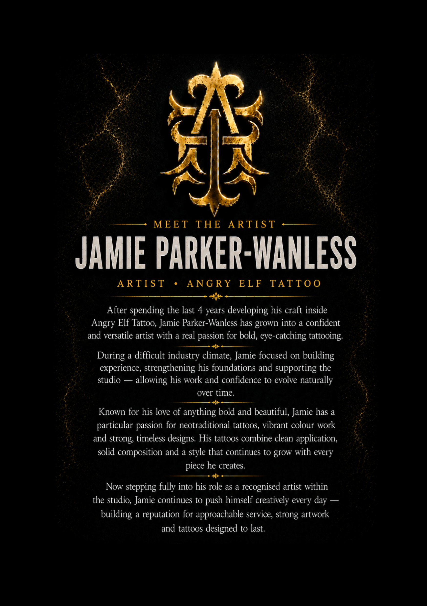 Meet the Artist – Jamie Parker-Wanless. Artist at Angry Elf Tattoo. Specialising in neotraditional tattoos, vibrant colour work and bold, timeless designs with 4 years of experience. Known for clean application, strong composition and approachable service.
